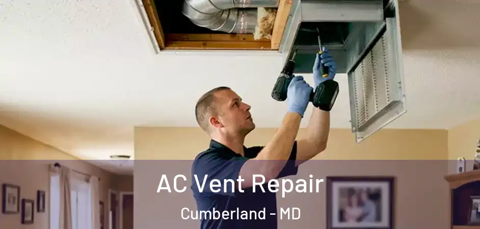  AC Vent Repair Cumberland - MD